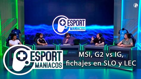 Msi G Vs Ig Mercado De Fichajes En Slo Y Lec Y Qu Pasa Con Mad