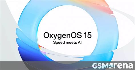 OnePlus Will Unveil OxygenOS 15 Next Week GSMArena News