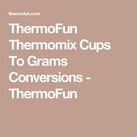 Cups To Grams Conversion List ThermoFun Thermomix Recipes Tips