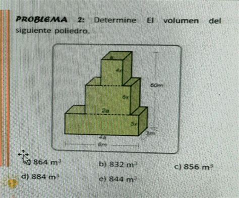 PROBLEMA 2 Determine Siguiente Poliedro El Volumen Del A 864 M B