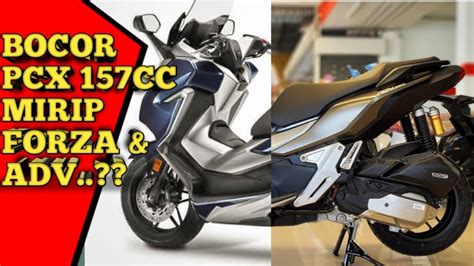 BOCOR DESIGN HONDA PCX 157 CC 4 KATUP MIRIP HONDA FORZA HONDA ADV 150