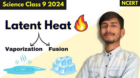 Latent Heat 🔥 Latent Heat Of Vaporization And Latent Heat Of Fusion Latent Heat Class 9