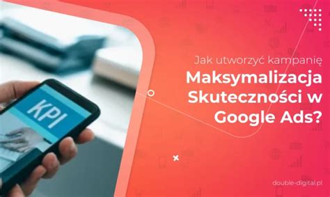 Jak utworzyć nową kampanię Maksymalizacja Skuteczności w Google Ads