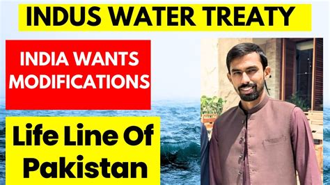 What Is Indus Water Treaty 1960 Latest Modifications After Indian