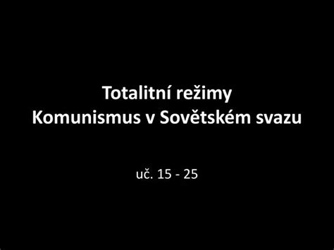 Ppt Totalitn Re Imy Komunismus V Sov Tsk M Svazu Powerpoint