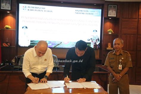 Bupati Dan Kajari Tuban Teken Kesepakatan Bersama Tentang Penanganan