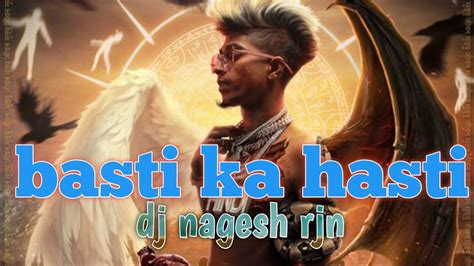 Mc Stan Basti Ka Hasti Cg Funky Remix Dj Nagesh Rjn New Dj Song