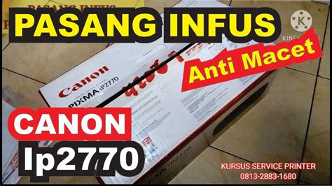 11 Cara Pasang Infus Printer Canon Pixma Ip2770 Modifikasi Selang Infus Tinta Yang Tidak Macet