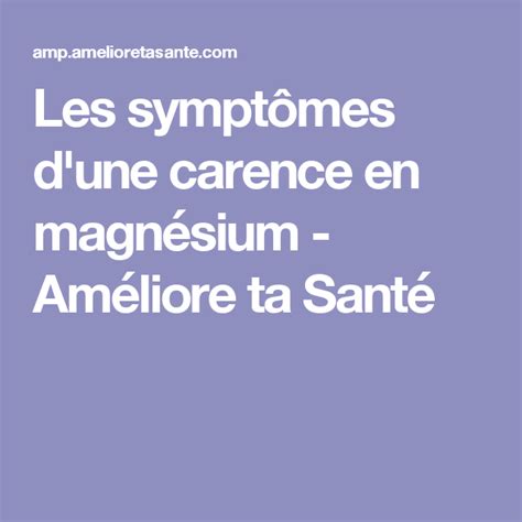 Les symptômes d une carence en magnésium Améliore ta santé Carence