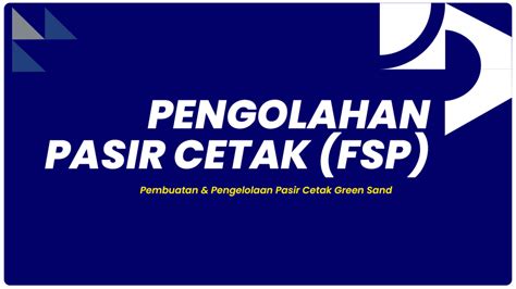 Pelatihan Pengolahan Pasir Cetak Fsp Polman Training Center