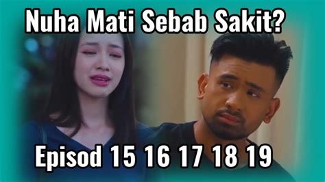 SEDUTAN LURUHNYA BUNGA CINTA EPISOD 15 16 17 18 19 FULL MINGGU AKHIR