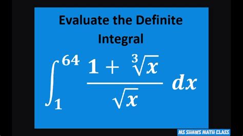 Evaluate The Definite Integral Over For Cube Root X Sqrt