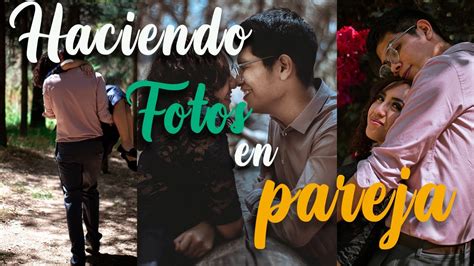 COMO HACER UNA SESION DE FOTOS EN PAREJA TIPS Y CONSEJOS YouTube