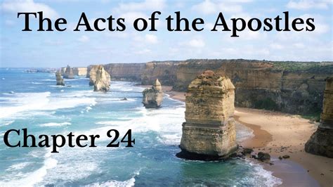 The Bible The Book Of Acts Chapter 24 Youtube