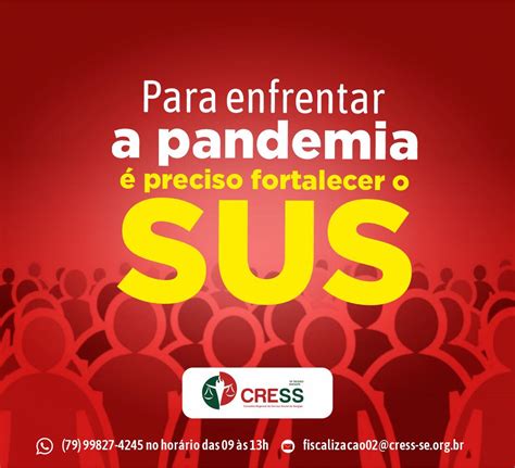 Para enfrentar a pandemia é preciso fortalecer o SUS CRESS Conselho