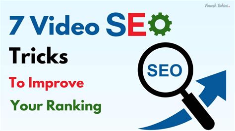 7 Video Seo Tricks To Improve Your Ranking Vineesh Rohini