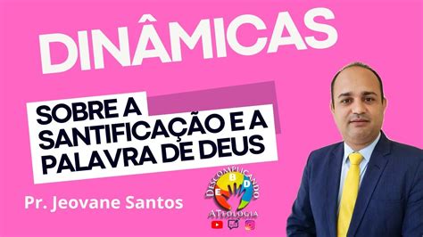 Din Mica A Santifica O E A Palavra De Deus Youtube