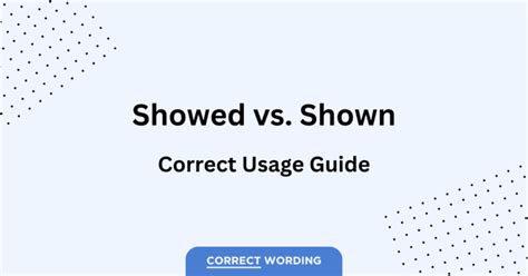 showed  shown   choose   word