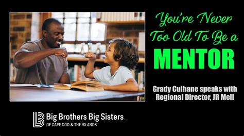 Youre Never Too Old To Be A Mentor Through The Big Brothers Big