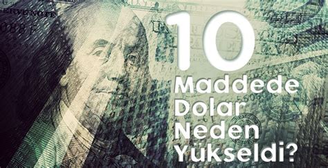 10 Maddede Dolar Neden Yükselir Doviz