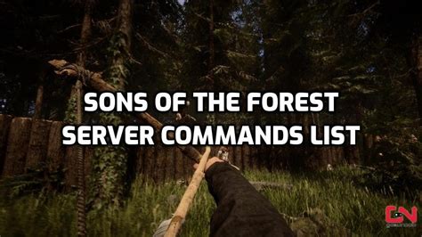 Sons Of The Forest Server Commands List Admin Console R Gameguidesgn