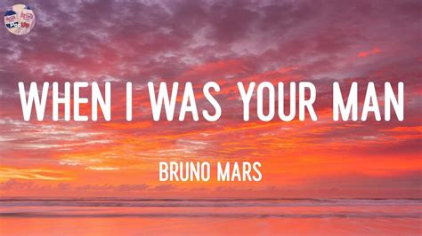 When I Was Your Man Bruno Mars Lyrics Youtube