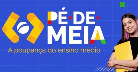 Programa Pé de Meia Confira as regras para RECEBER O PIX mensal de R 200