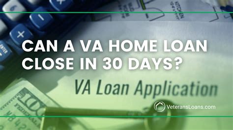 Can A Va Home Loan Close In Days Veteransloans Blog