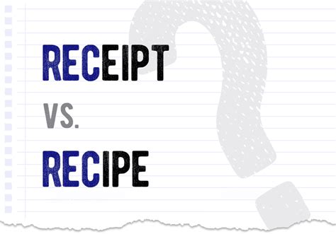 Receipt Vs Recipe Which Form Is Correct What Is The Difference