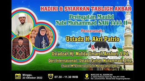 Live Streaming Maulid Akbar Nabi Muhammad Saw 1444 H Bersama H Akrie Patrio Youtube