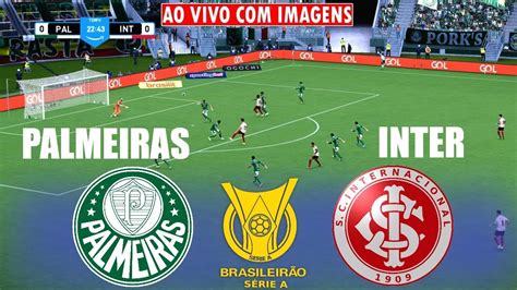 Palmeiras X Internacional Ao Vivo Imagens Brasileir O