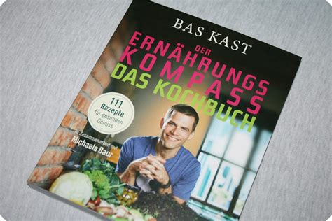 Rezension Der Ernährungskompass Das Kochbuch von Bas Kast