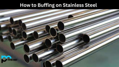 How To Buffing On Stainless Steel A Complete Guide