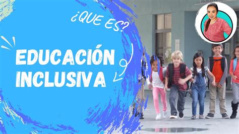 🎓 Qué Es EducaciÓn Inclusiva 👌 Unesco 2021 Youtube