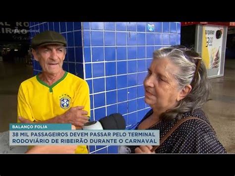 Carnaval Mil Passageiros Devem Passar Pela Rodovi Ria De Ribeir O