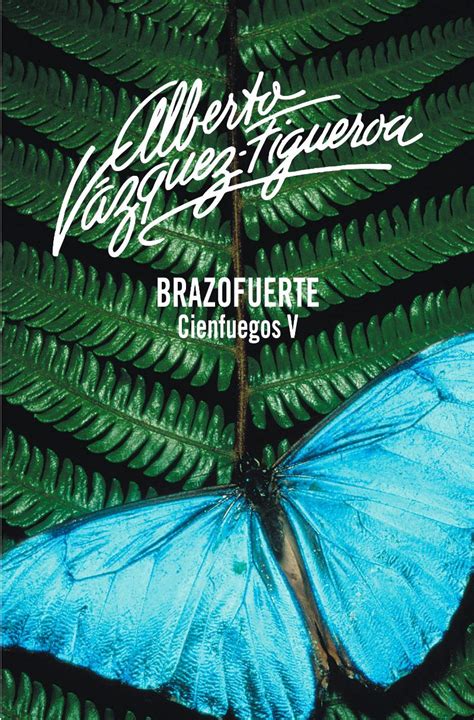 Brazofuerte Alberto Vázquez Figueroa MultiFormato FreeLibros