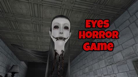 Eyes Horror Game Full Gameplay YouTube