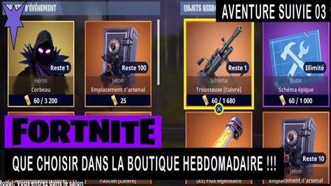 FORTNITE SAUVER LE MONDE QUE CHOISIR DANS LA BOUTIQUE HEBDOMADAIRE