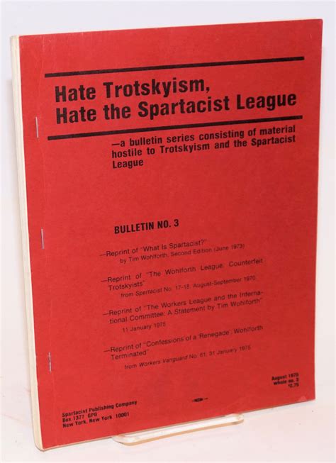 Hate Trotskyism, Hate the Spartacist League - a bulletin series ...