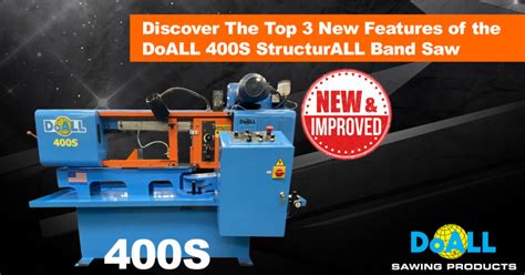 Discover The Top New Features Of The Doall S Structurall Band Saw