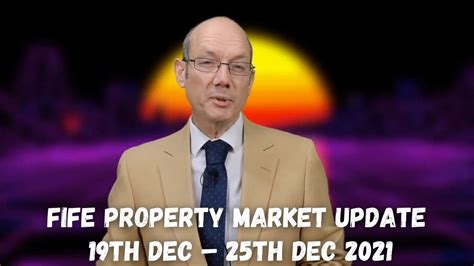 FIFE PROPERTY MARKET UPDATE 19th Dec 25th Dec 2021 YouTube