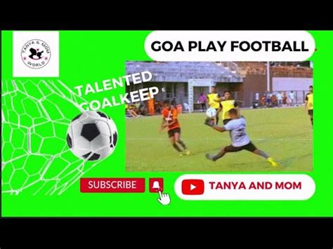 Talented Goalkeeper From Sao Jose De Areal Panchayat S Team YouTube