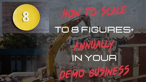 Scaling Heights Strategies For Demolition Firms To Reach 8 Figures In