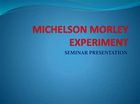 Michelson Morley Experiment Ppt