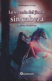 La Leyenda Del Jinete Sin Cabeza Y Otras Historias Washington Irving