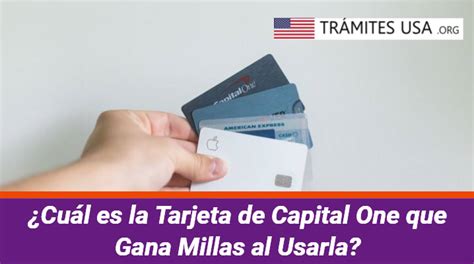 Cu L Es La Tarjeta De Capital One Que Gana Millas Al Usarla Y M S