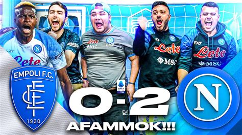 Afammok Empoli Napoli Live Reaction Napoletani Hd Youtube