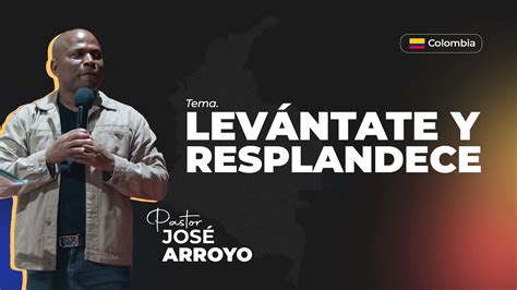 Lev Ntate Y Resplandece Pr Jos Arroyo Pr Dicas Cristianas J Venes