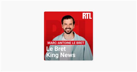 Rtl Humour Le Bret King News Grosses T Tes Marc Antoine Le Bret