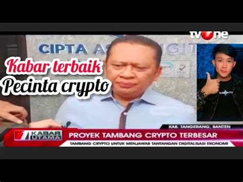 Kabar Gembira Untuk Indonesia Pecinta Aset Crypto Terimakasih Pak